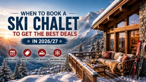 When to Book a Ski Chalet to Get the Best Deals in 2026