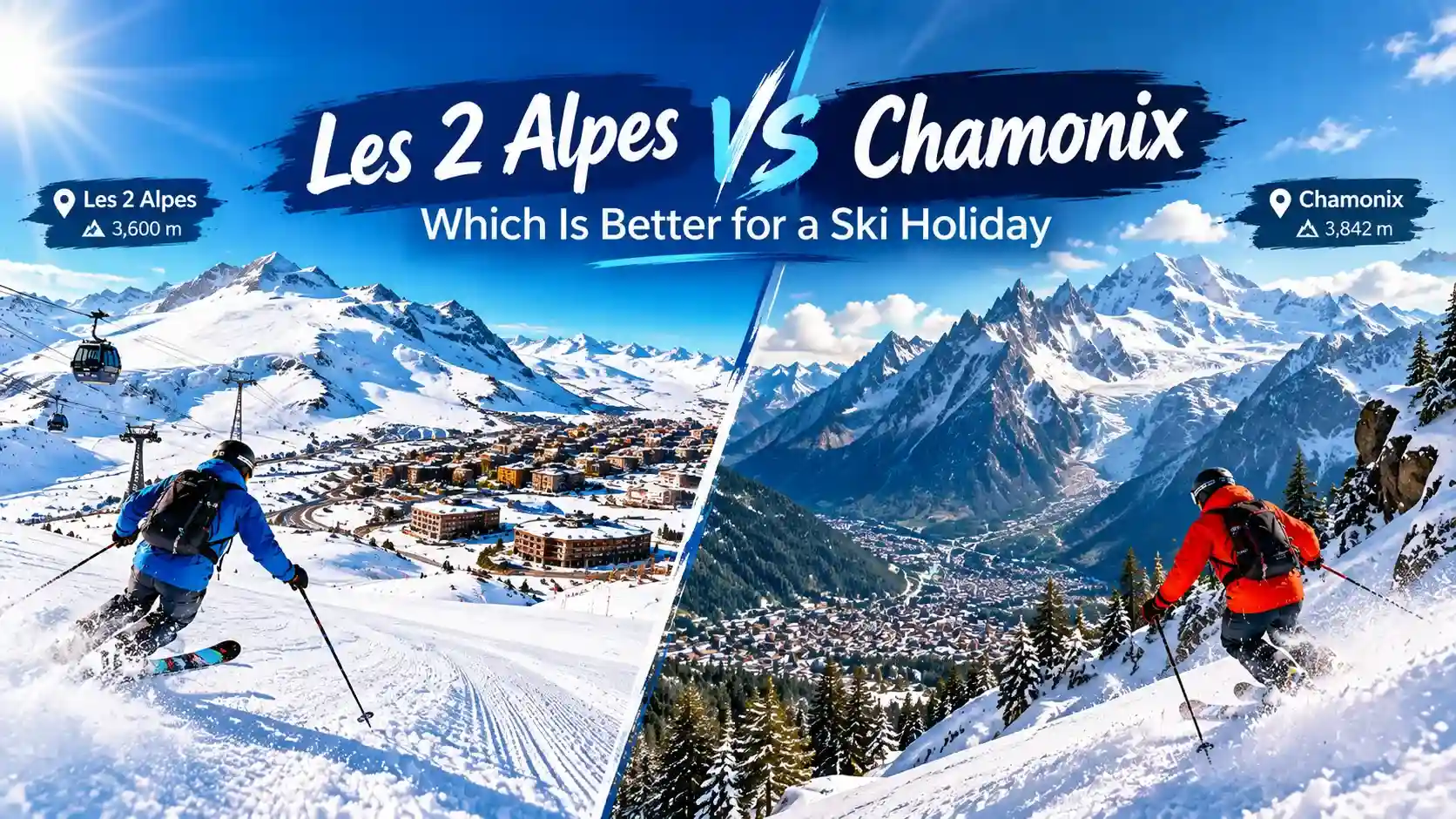 Les 2 Alpes vs Chamonix Which Is Better for a Ski Holiday
